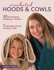 Crocheted Hoods and Cowls - 20 Enchanting Designs for Women 7 Adorable Animal Hoods for Kids
