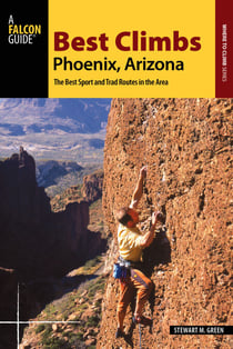 Best Climbs Phoenix, Arizona - The Best Sport and Trad Routes in the Area