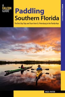 Paddling Southern Florida - A Guide to the State's Greatest Paddling Areas