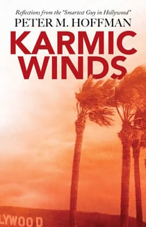 Karmic Winds - Reflections from the "Smartest Guy in Hollywood"