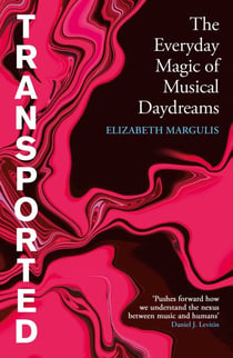 Transported - The Everyday Magic of Musical Daydreams