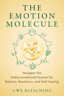 The Emotion Molecule - Navigate the Endocannabinoid System for Balance, Resilience, and Self-Healing