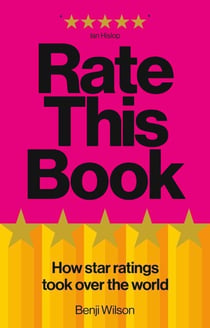 Rate This Book - How Star Ratings Took Over the World: Independent Book of the Month