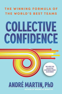 Collective Confidence - The Winning Formula of the World's Best Teams