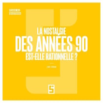 La nostalgie des années 90 est-elle rationnelle ?