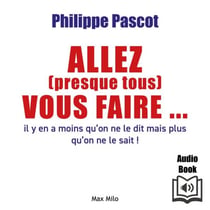 Allez (presque tous) vous faire ... -