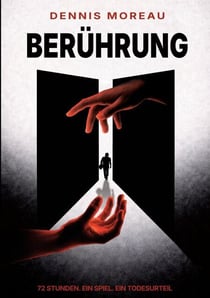 Berührung - 72 Stunden. Ein Spiel. Ein Todesurteil.