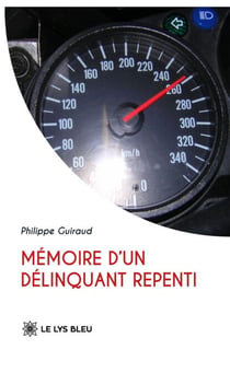 Mémoire d’un délinquant repenti