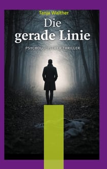 Die gerade Linie - Psychologischer Thriller
