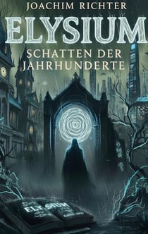 Elysium - Schatten der Jahrhunderte