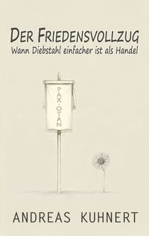 Der Friedensvollzug - Wann Diebstahl einfacher ist als Handel