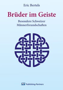 Brüder im Geiste - Besondere Schweizer Männerfreundschaften