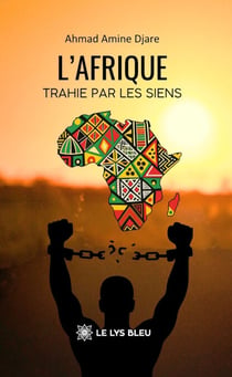 L’Afrique trahie par les siens
