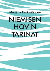 Niemisen Hovin tarinat - Hovin väen elämää