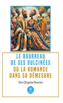 Le bourreau de ses dulcinéesou la romance dans sa démesure