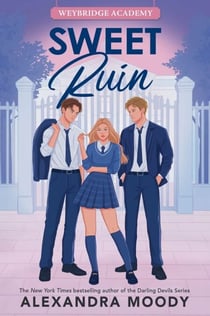 Weybridge Academy Collection - Sweet Heartbreak, Sweet Temptation, And Sweet Ruin