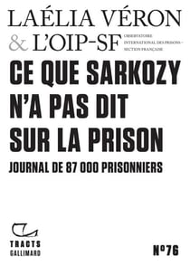 Tracts (N°76) - Ce que Sarkozy n’a pas dit sur la prison. Journal de 87 000 prisonniers