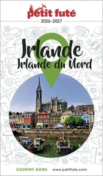 Guide Irlande 2026/2027 Petit Futé: Irlande du Nord