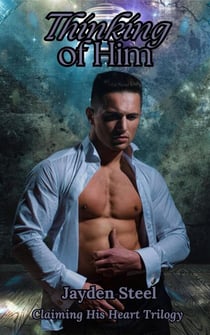 Thinking of Him - Claiming His Heart Trilogy, #1