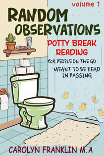 Volume 1: Random Observations - Potty Break Reading: For People On The Go, #1