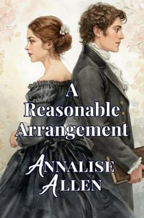 A Reasonable Arrangement: A Pride and Prejudice Variation Novel - The Meryton Variation Series, #1