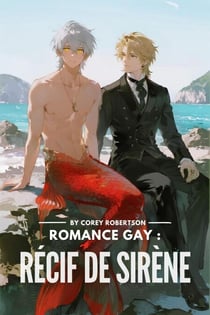 Romance Gay : Récif de Sirène - Romance gay fantastique, #8