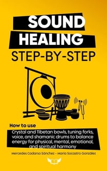 Sound Healing Step-by-Step