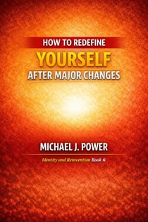 How to Redefine Yourself After Major Changes - Identity and Reinvention, #6