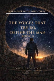 The Voices That Try to Define the Man - The Metaphor of the Well, #2