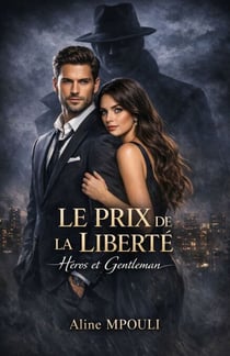 Le Prix de la liberté - Héros et Gentleman