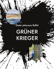Grüner Krieger - Die Vorprüfungen - Kein Phönix ohne Asche