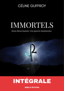 Immortels - L'intégrale