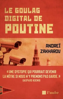 Le goulag digital de Poutine