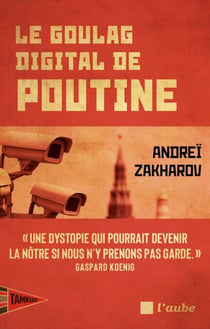 Le goulag digital de Poutine