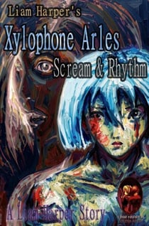 Xylophone Arles: Scream & Rhythm.