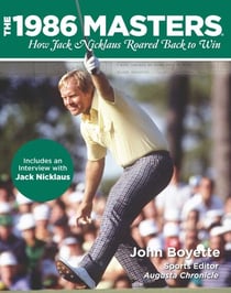 1986 Masters - How Jack Nicklaus Roared Back to Win