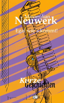 Kurze Geschichten - Egal wie's kommt! 40 Kurze Geschichten