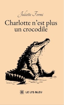 Charlotte n’est plus un crocodile
