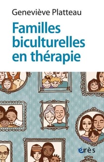 Familles biculturelles en thérapie - Danse entre identités, appartenances et transmissions