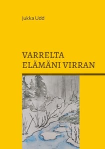 Varrelta elämäni virran