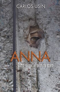 Anna, cómo rasgar el telón de acero