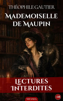 Mademoiselle de Maupin - Romance libertine et identité secrète - L’éveil des sens et du désir