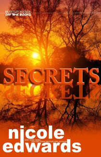 Secrets - Brantley Walker: Off the Books, #6