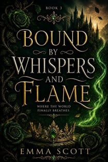Bound By Whispers and Flame - Bound By Whispers And Flame, #3