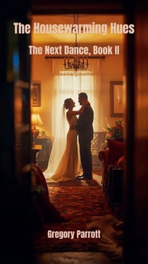 The Housewarming Hues - The Next Dance, #2