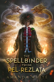 The Spellbinder from Pel-rezlata - The Witch of Benel, #2