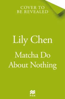 The Matcha Maker Bookshop - A Cosy, Feel-Good Small-Town Romance Perfect for Fans of Laurie Gilmore