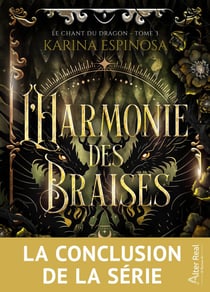 L'harmonie des braises - Le chant du dragon, T3