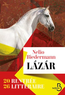 LÁZÁR - Rentrée littéraire 2026 - Sélection prix du roman Fnac 2026, sélection de rentrée littéraire Libraires Ensemble et sélection de rentrée littéraire Cultura