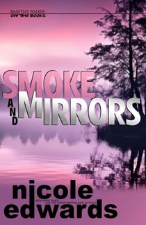 Smoke and Mirrors - Brantley Walker: Off the Books, #13